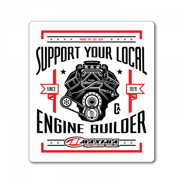 SUPPORT YOUR LOCAL ENGINE BUILDER DECAL