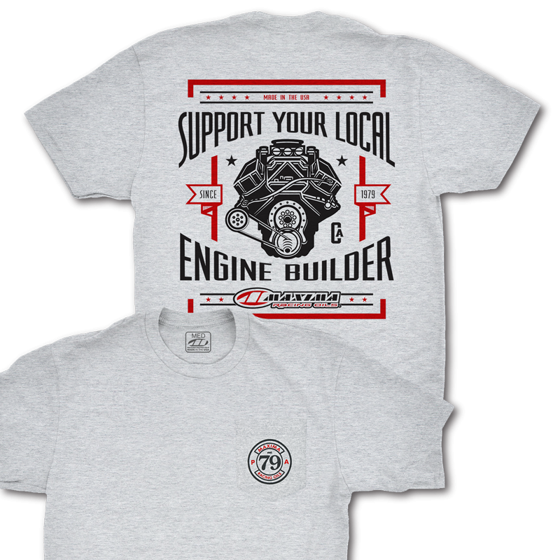SUPPORT YOUR LOCAL ENGINE BUILDER T-SHIRT