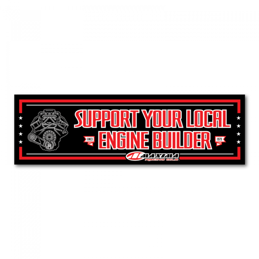 SUPPORT YOUR LOCAL ENGINE BUILDER DECAL